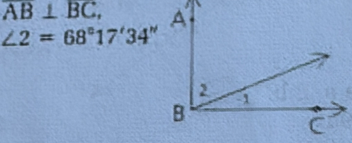 overline AB⊥ overline BC,
∠ 2=68°17'34''