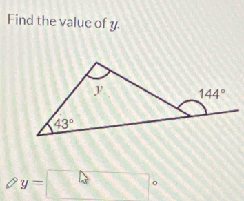 Find the value of y.
□ y=□°