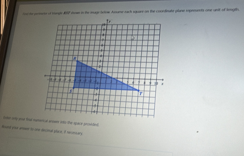 Find the perimeter of triangle RST shown in the image below. Assume each square on the coordinate plane represents one unit of length. 
Bound your answer to one decimal place, if necessary.