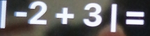  1/2 ACfrac  1/2  -2+3I=