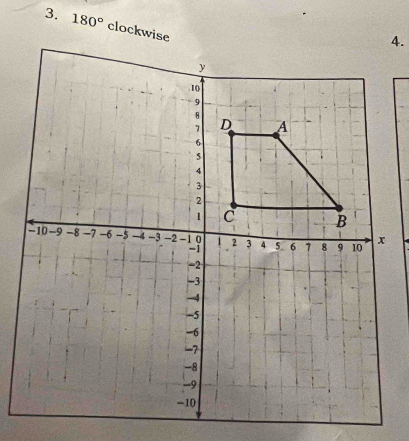 180° clockwise 
4.