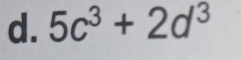 5c^3+2d^3