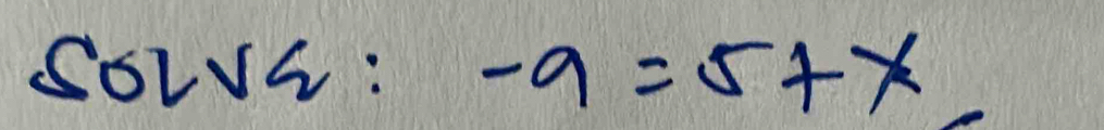 SoLs : -9=5+x