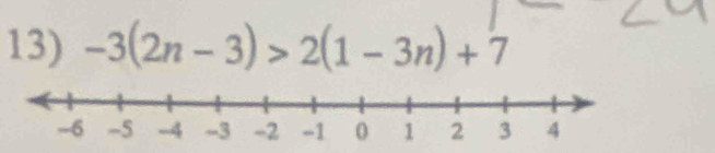 -3(2n-3)>2(1-3n)+7