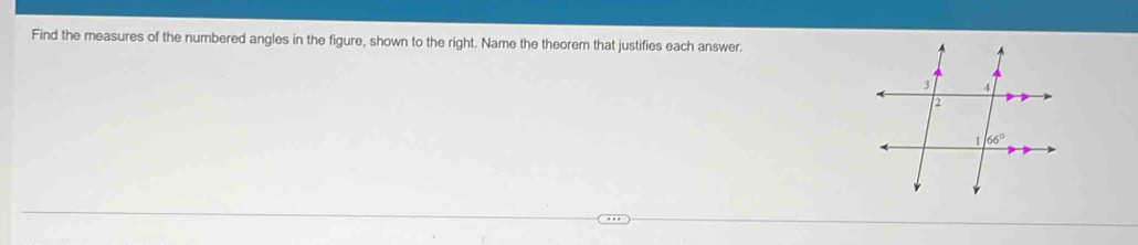 Find the measures of the numbered angles in the figure, shown to the right. Name the theorem that justifies each answer.