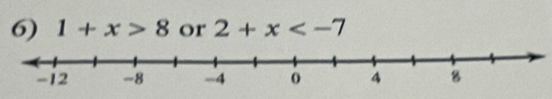 1+x>8 or 2+x