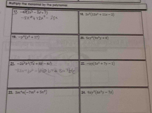 Multiply the monomial by the polynomial