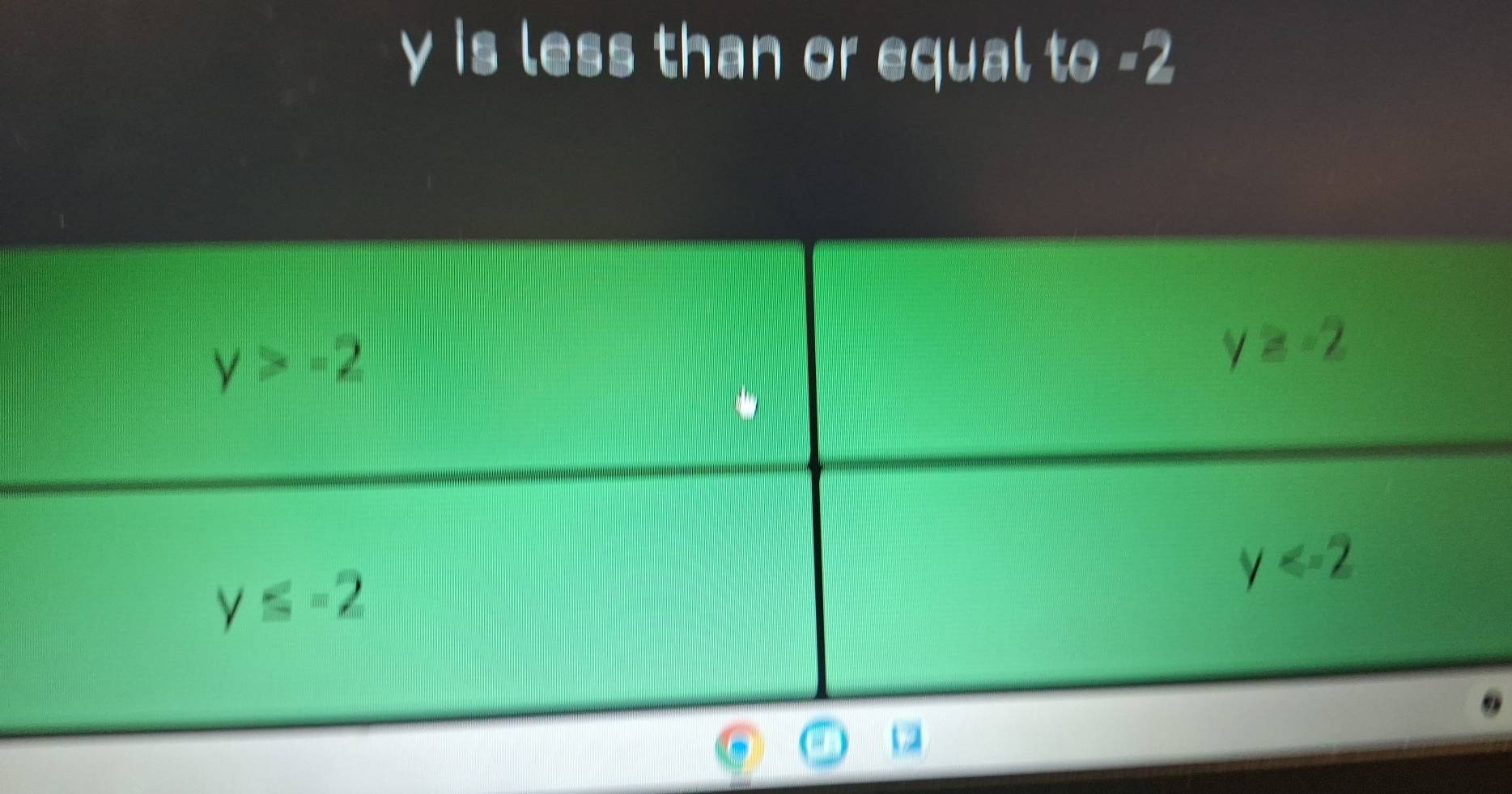 is less than or equal to=2