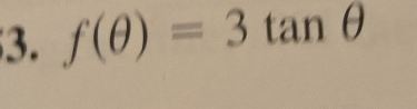 f(θ )=3tan θ