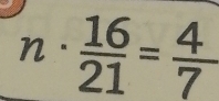  16/21 = 4/7 