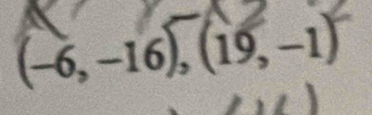 (−6, −16), (19, −1)