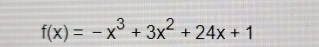 f(x)=-x^3+3x^2+24x+1