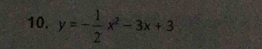 y=- 1/2 x^2-3x+3