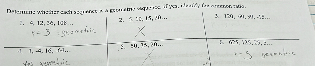 is a geometric sequence. If yes, identify the common ratio.