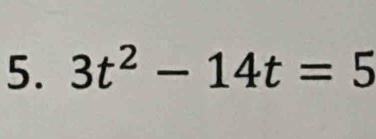 3t^2-14t=5