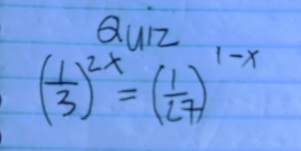 Qu1
( 1/3 )^2x=( 1/27 )^1-x