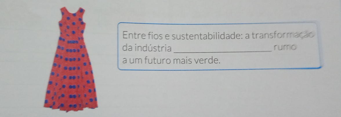 Entre fios e sustentabilidade: a transformação 
da indústria_ rumo 
a um futuro mais verde.