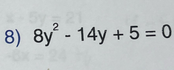 8y^2-14y+5=0