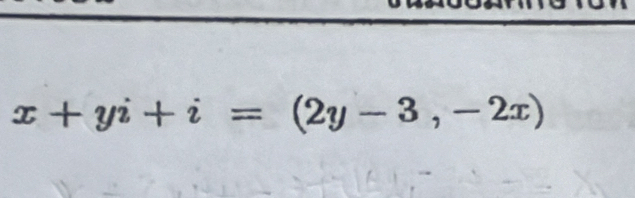 x+yi+i=(2y-3,-2x)