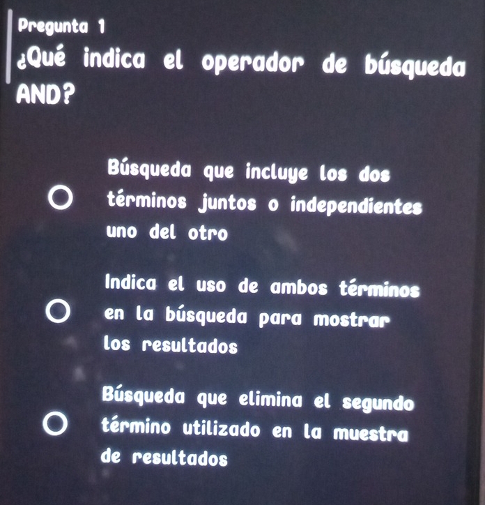 Pregunta 1
¿Qué indica el operador de búsqueda
AND？
Búsqueda que incluye los dos
términos juntos o independientes
uno del otro
Indica el uso de ambos términos
en la búsqueda para mostrar
los resultados
Búsqueda que elimina el segundo
término utilizado en la muestra
de resultados