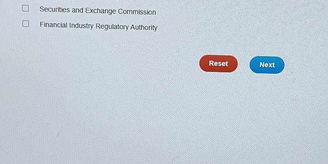 Securities and Exchange Commission 
Financial Industry Regulatory Authority 
Reset Next