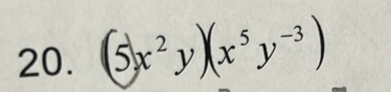 (5x²y)(x³y=³)