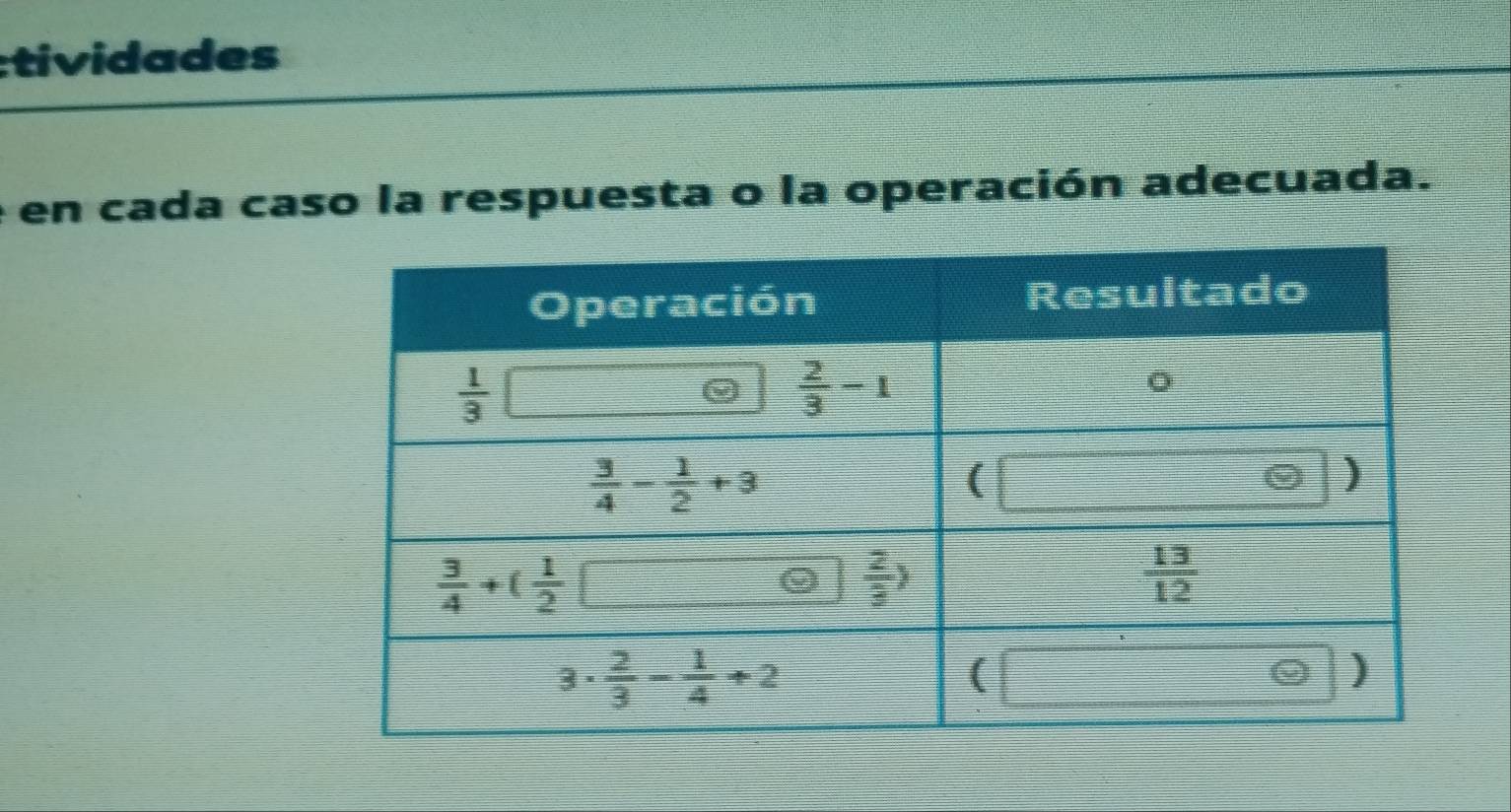 tividades
en cada caso la respuesta o la operación adecuada.