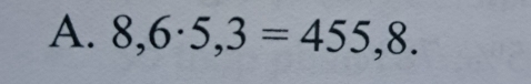 8,6· 5,3=455,8.