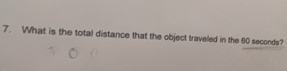 What is the total distance that the object traveled in the 60 seconds?