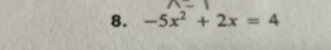 -5x^2+2x=4