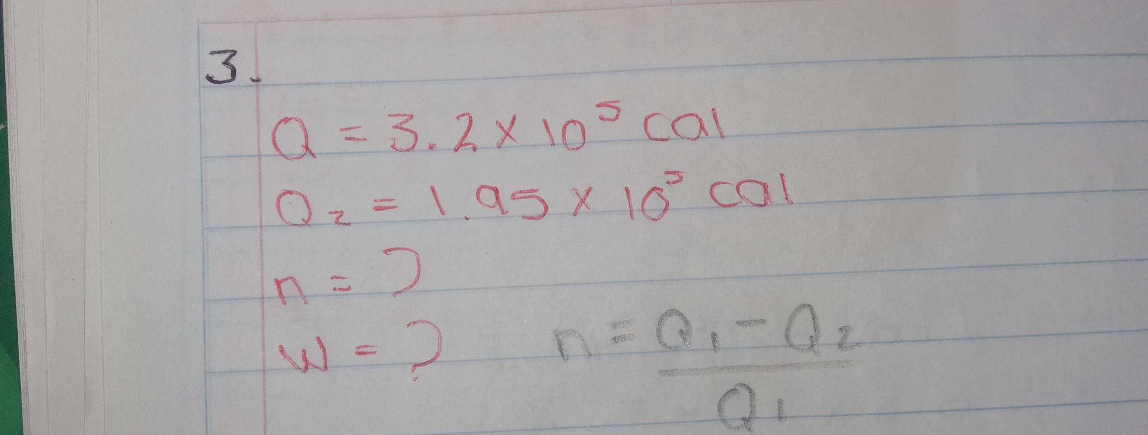 Q=3.2* 10^5cal
Q_2=1.95* 10^5Cal
n=7
w=?
n=frac Q_1-Q_2Q_1