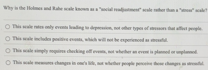 Solved: Why is the Holmes and Rahe scale known as a 