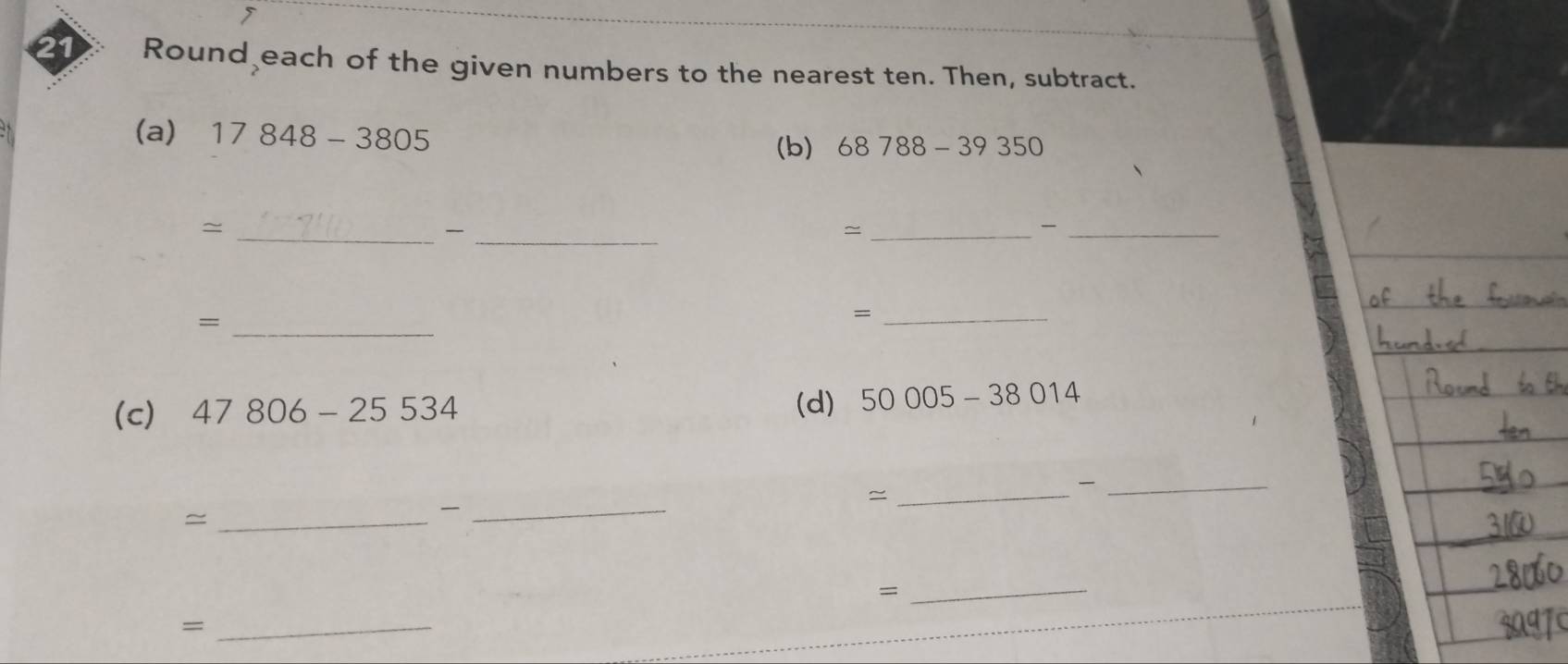 Selesai:5 21 Round each of the given numbers to the nearest ten. Then ...