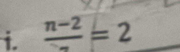 frac n-2=2