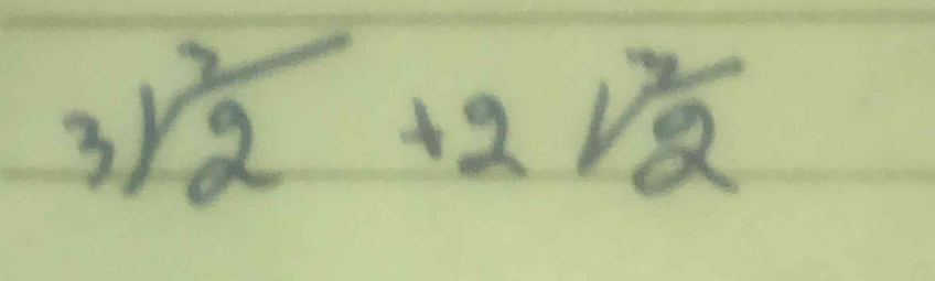 frac 1/2, 
3 sqrt[7](2)+2sqrt(2)