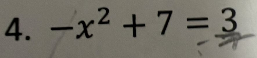 -x^2+7=_ 3