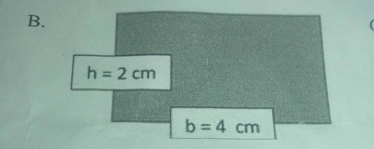 h=2cm
b=4cm