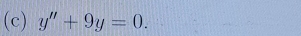 y''+9y=0.