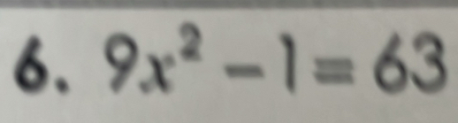 9x^2-1=63