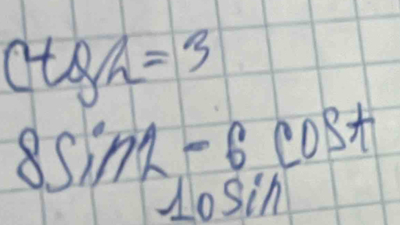 ctθ h=3
8sin t-6cos t
10Sin