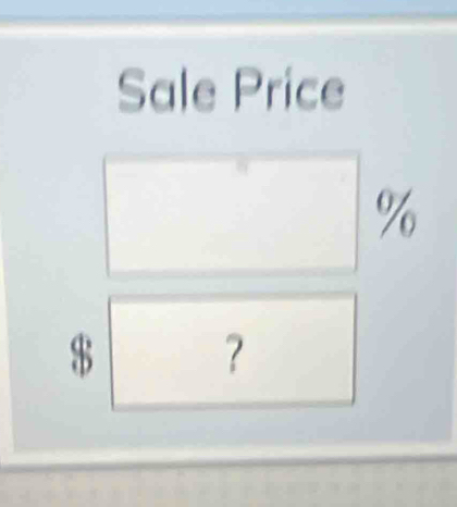 Sale Price
%
$ ？