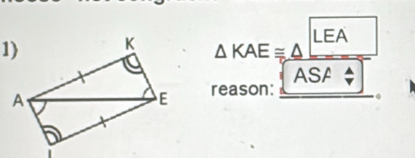 △ KAE≌ △ LEA
ASA 
reason: 
.