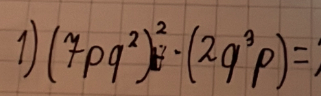 11 (7pq^2)^2_θ · (2q^3p)=