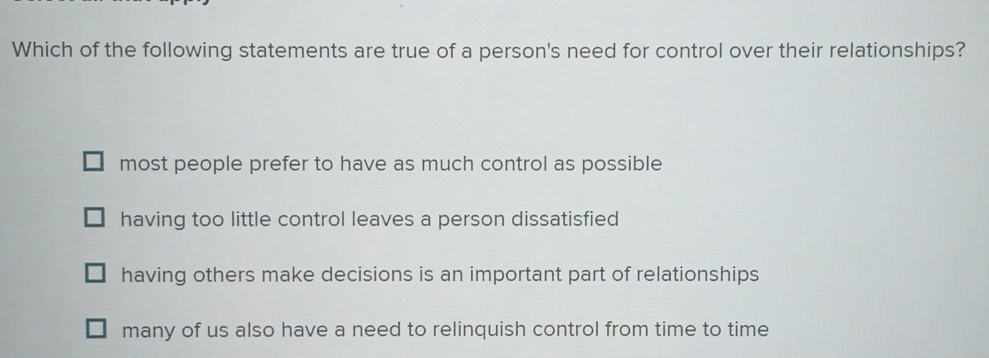 Solved: Which of the following statements are true of a person's need ...
