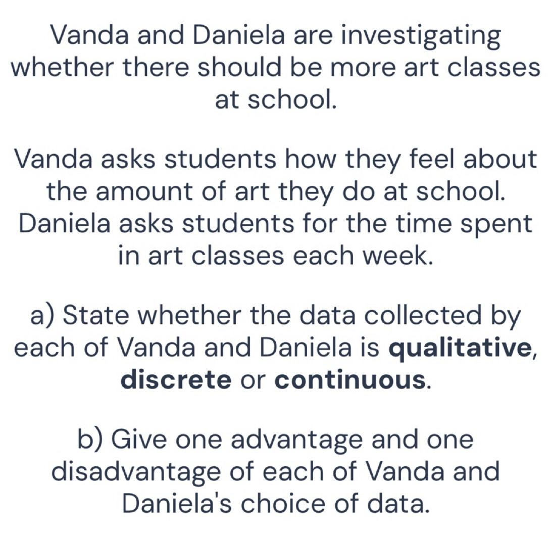 Solved: Vanda and Daniela are investigating whether there should be ...