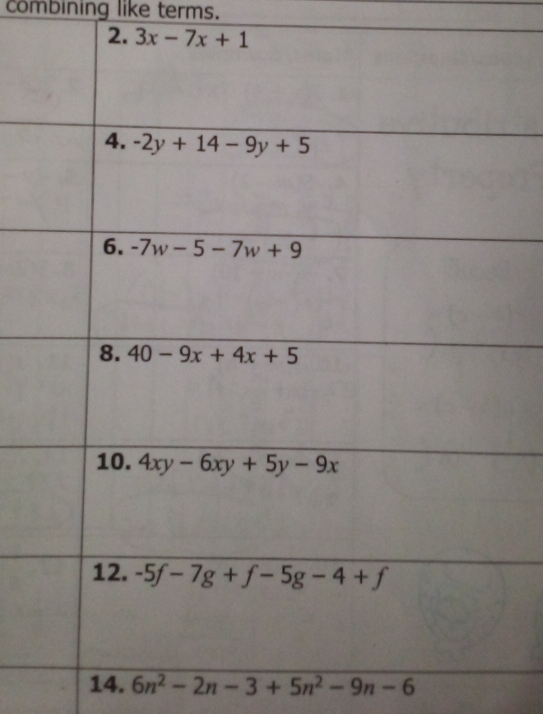 combining like terms.
2. 
14. 6n^2-2n-3+5n^2-9n-6