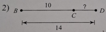 10 ？ 
2) B D
C
14