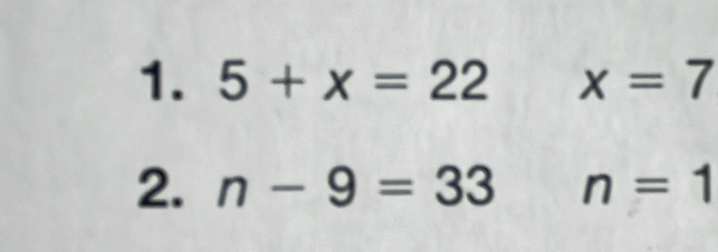 5+x=22 x=7
2. n-9=33 n=1