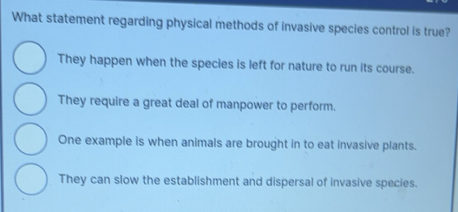 Solved: What statement regarding physical methods of invasive species ...