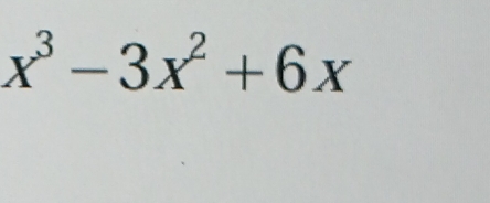 x^3-3x^2+6x